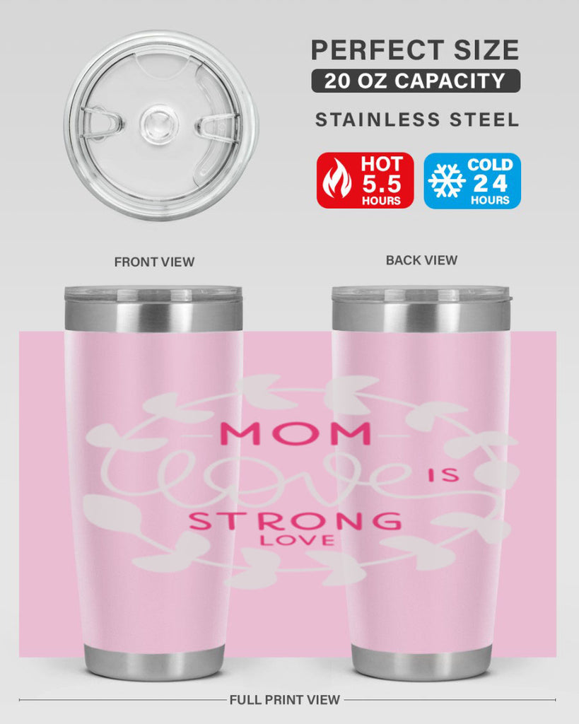 mom love is strong love 123#- mom- Tumbler