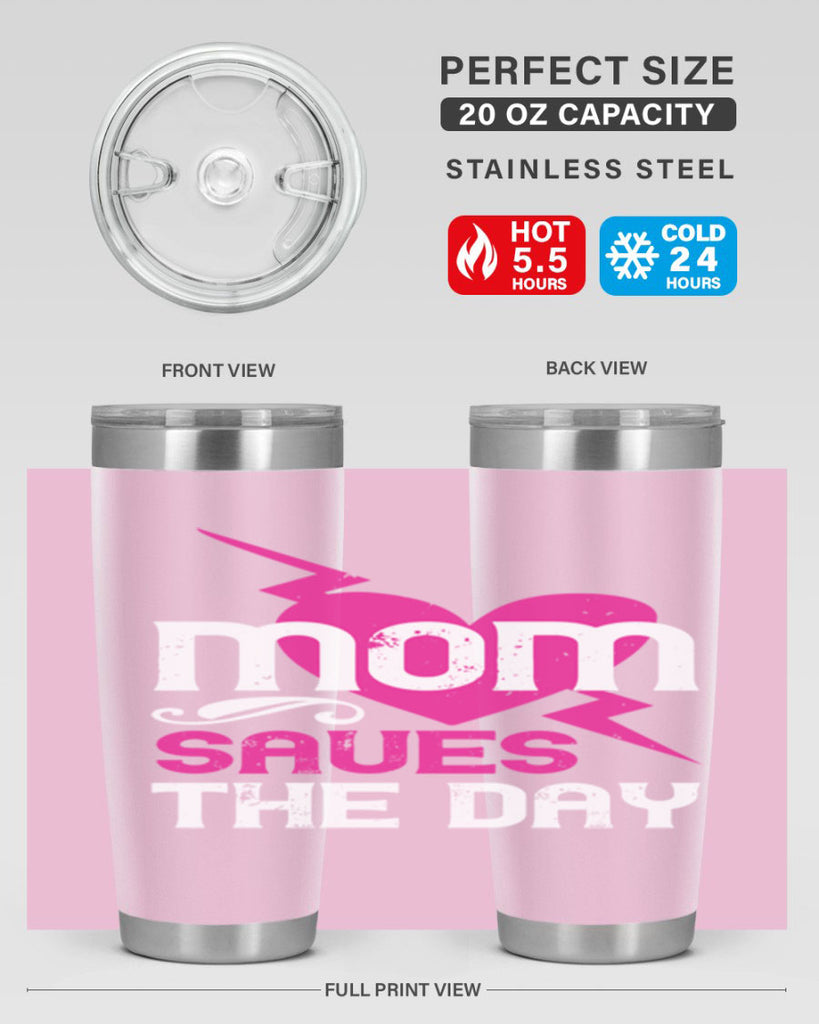 mom saues the dya 121#- mom- Tumbler