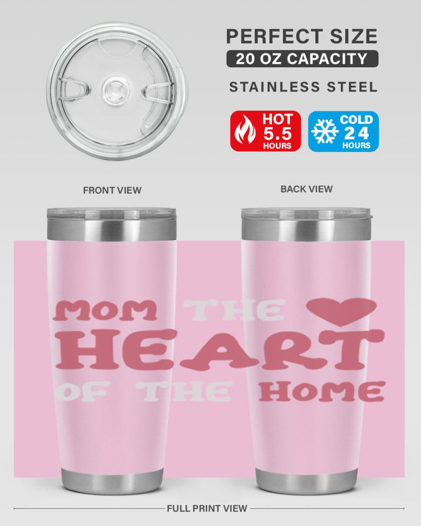 mom the heart of the home 119#- mom- Tumbler