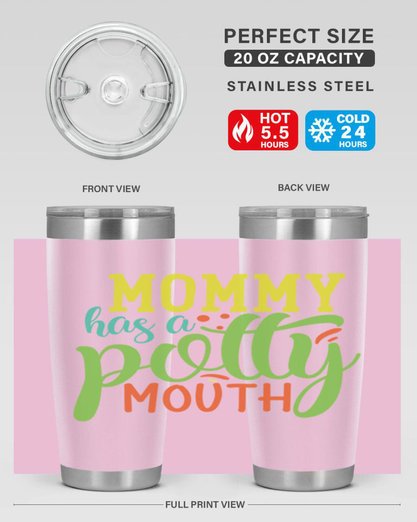 mommy has a potty mouth 376#- mom- Tumbler