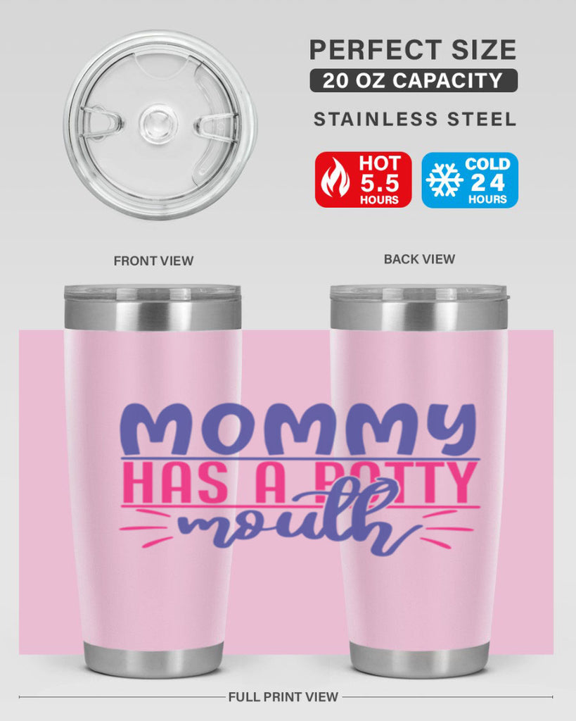 mommy has a potty mouth 377#- mom- Tumbler