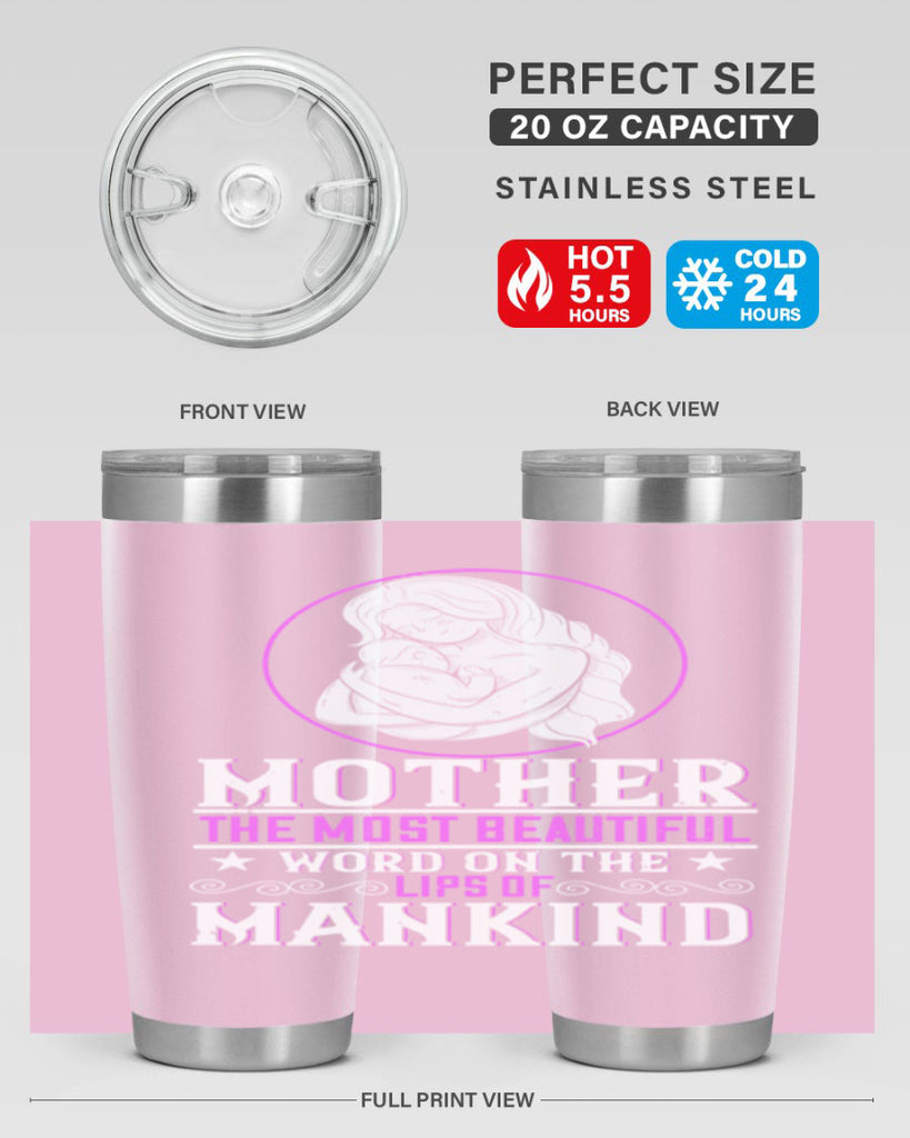 mother the most beautiful word on the lips of mankind 102#- mom- Tumbler