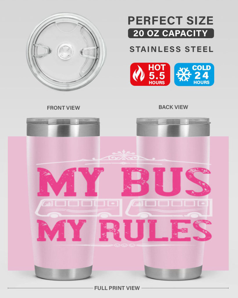 my bus my rules Style 20#- bus driver- tumbler