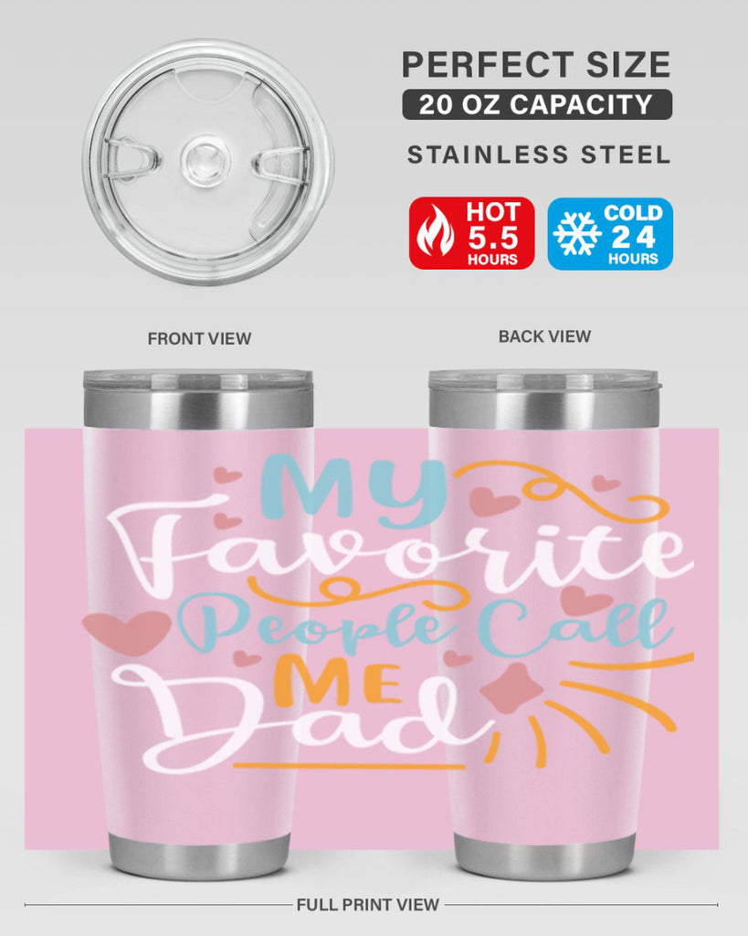 my favorite people call me dad 79#- fathers day- Tumbler