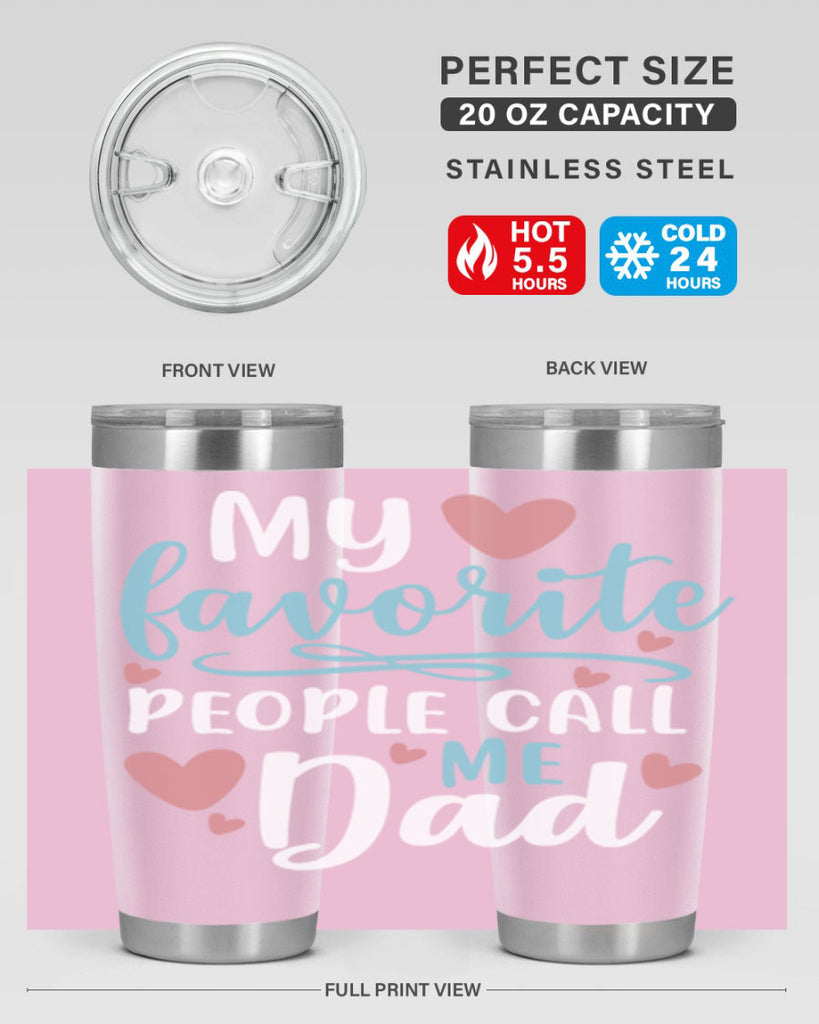 my favorite people call me dad 80#- fathers day- Tumbler