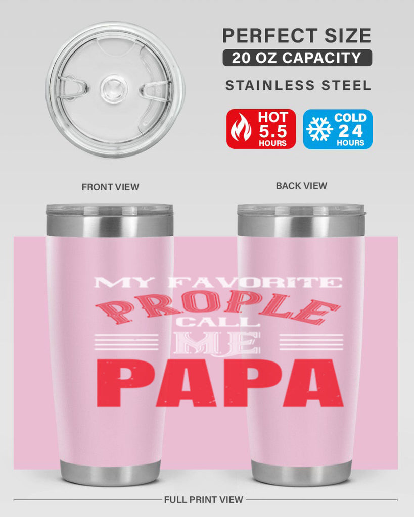 my favorite prople call me papa 27#- grandpa - papa- Tumbler