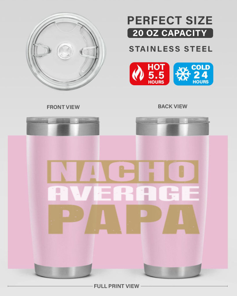 nacho average papa 25#- grandpa - papa- Tumbler