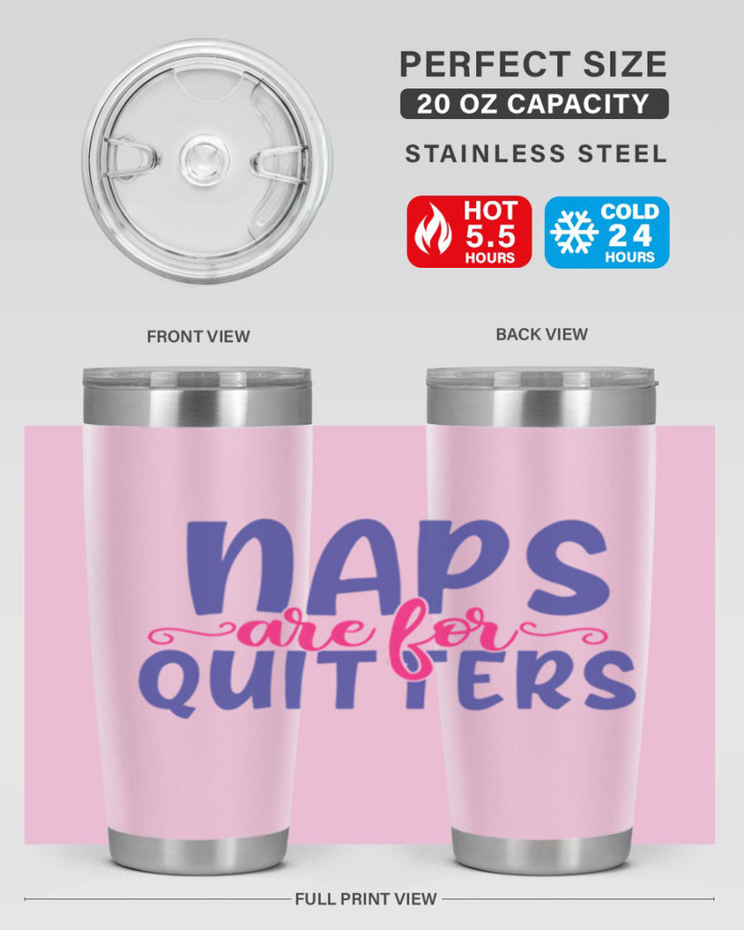 naps are for quitters 371#- mom- Tumbler