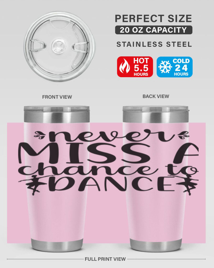never miss a chance to dance66#- ballet- Tumbler