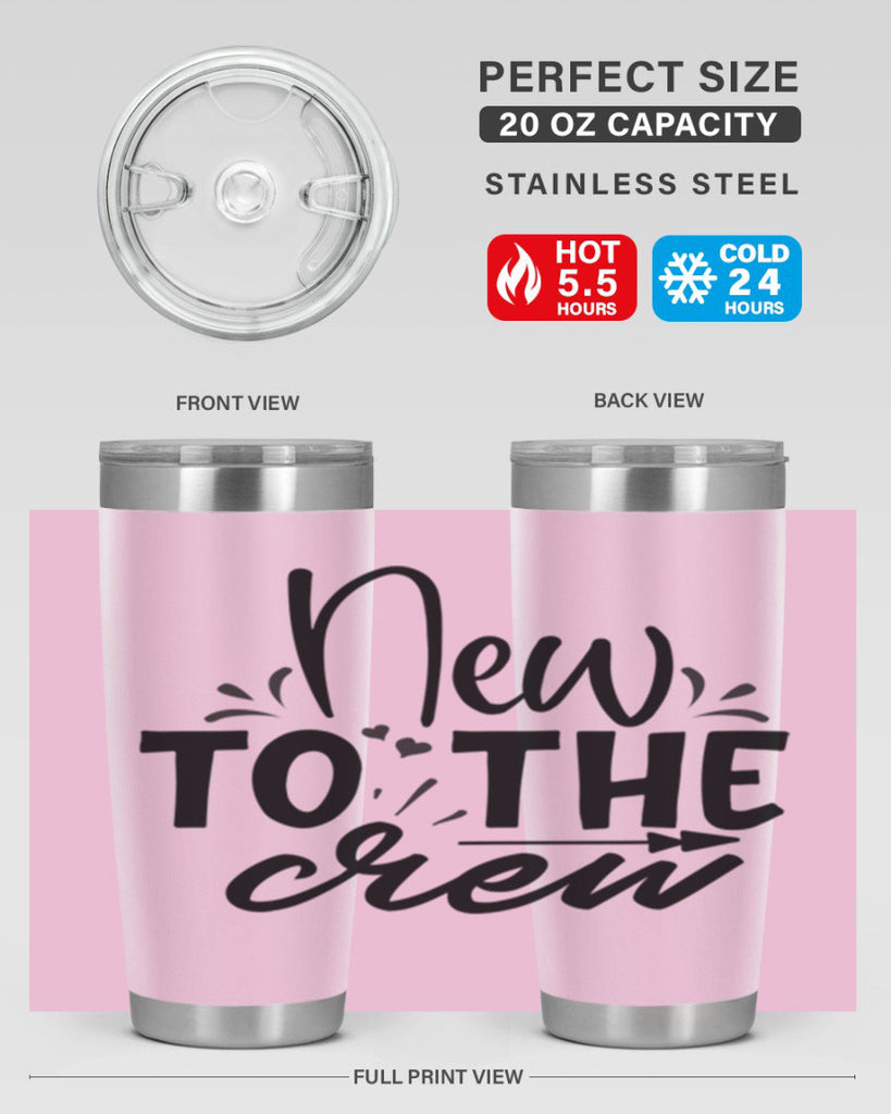 new to the crew Style 215#- baby- tumbler