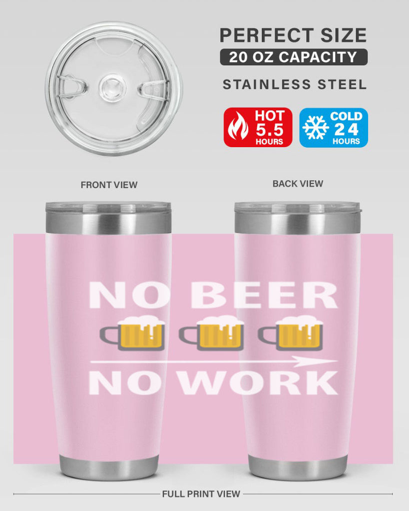 no beer no work 56#- beer- Tumbler