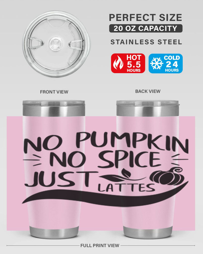 no pumpkin no spice just lattes 441#- fall- Tumbler