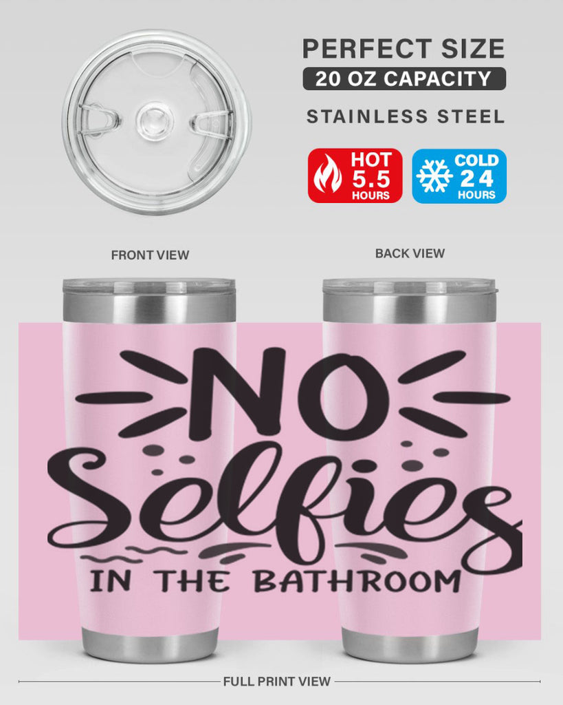 no selfies in the bathroom 64#- bathroom- Tumbler