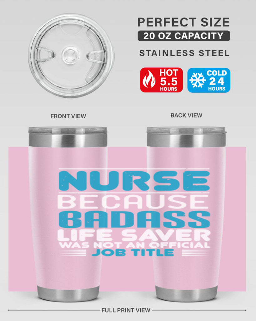 nurse because badass Style 285#- nurse- tumbler