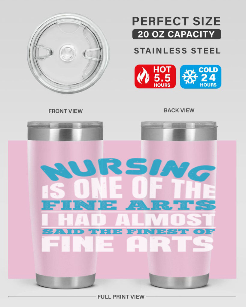 nursing is one of the fine arts Style 259#- nurse- tumbler