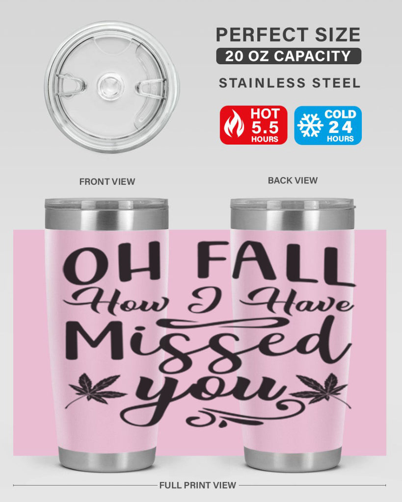 oh fall how i have missed you 448#- fall- Tumbler