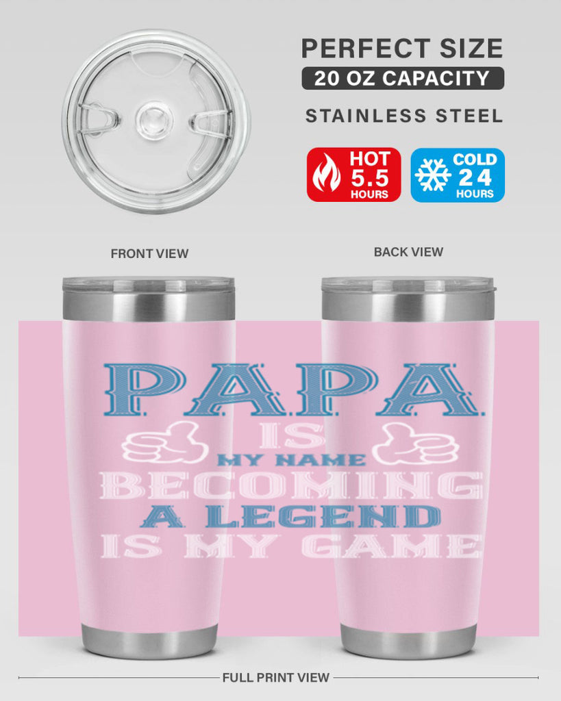 papa is my name becoming a legend is my game 17#- grandpa - papa- Tumbler