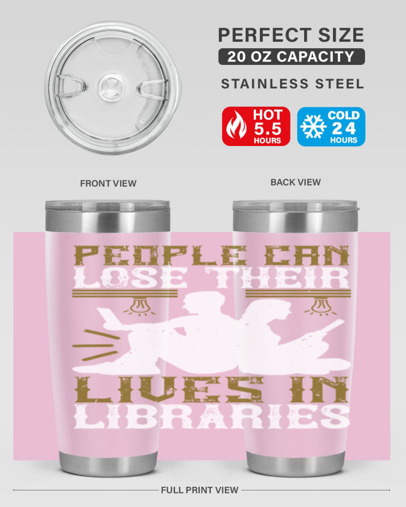 people can lose their lives in libraries 54#- reading- Tumbler