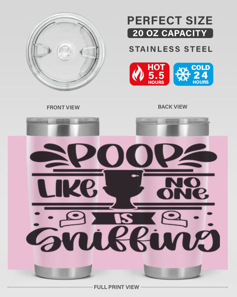 poop like no one is sniffing 20#- bathroom- Tumbler