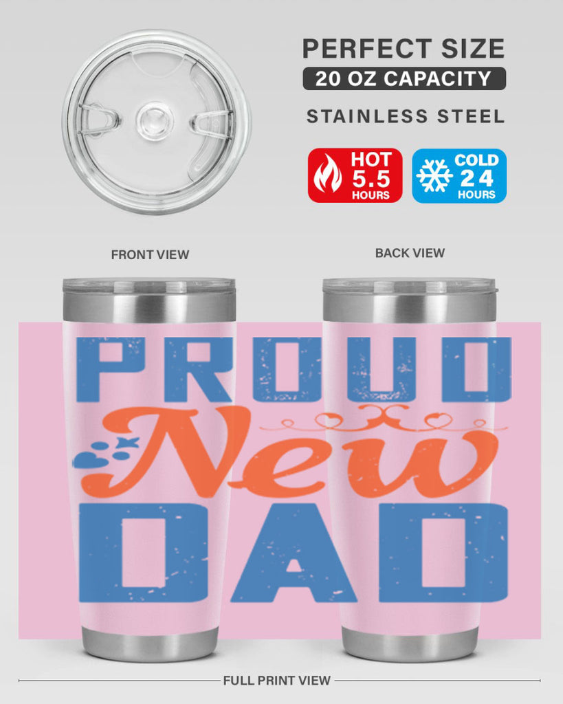 proud new dad 165#- fathers day- Tumbler