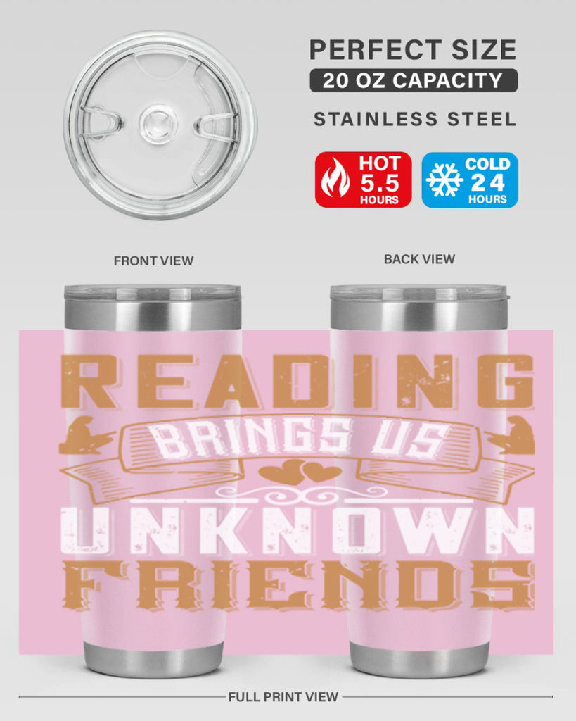 reading brings us unknown friends 20#- reading- Tumbler