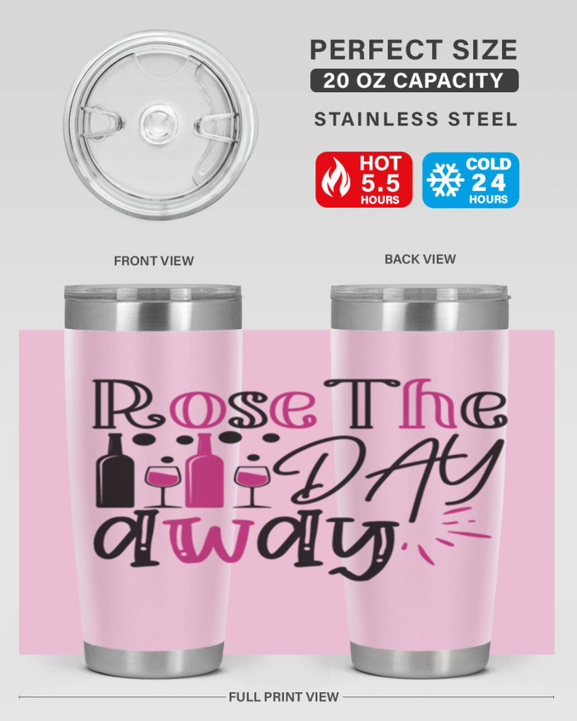 rose the day away 173#- wine- Tumbler