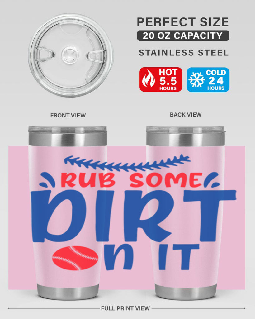 rub some dirt on it 2030#- baseball- Tumbler