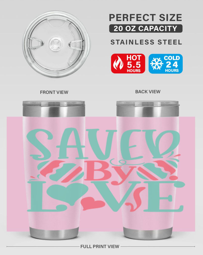 saved by love 106#- easter- Tumbler