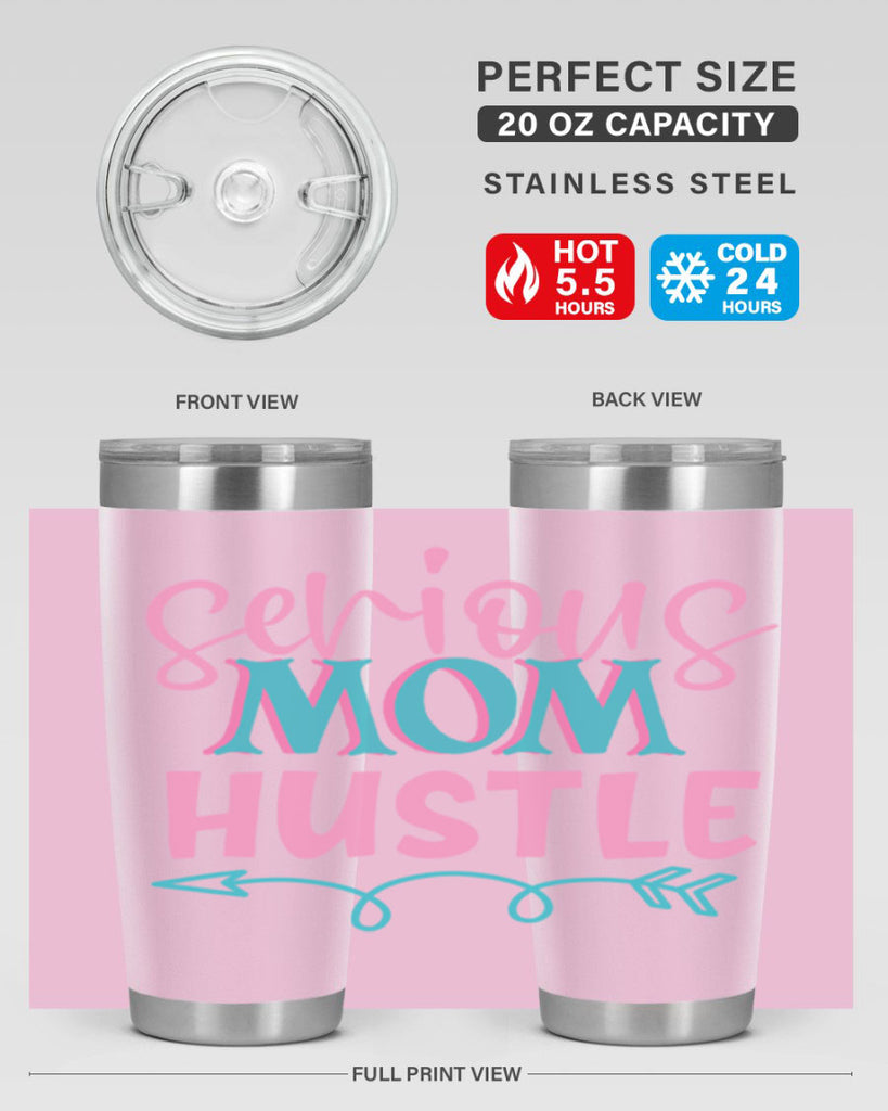 serious mom hustle 302#- mom- Tumbler