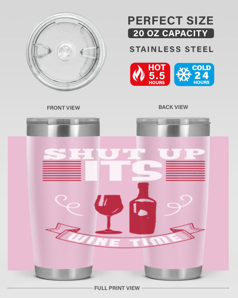 shut up its wine time 121#- wine- Tumbler