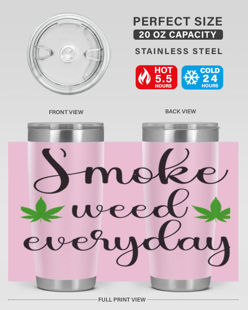 smoke weed everyday a 242#- marijuana- Tumbler