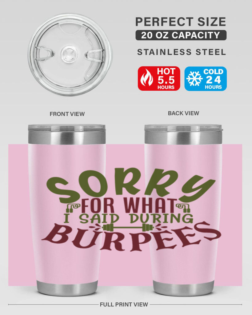 sorry for what i said during burpees 16#- gym- Tumbler