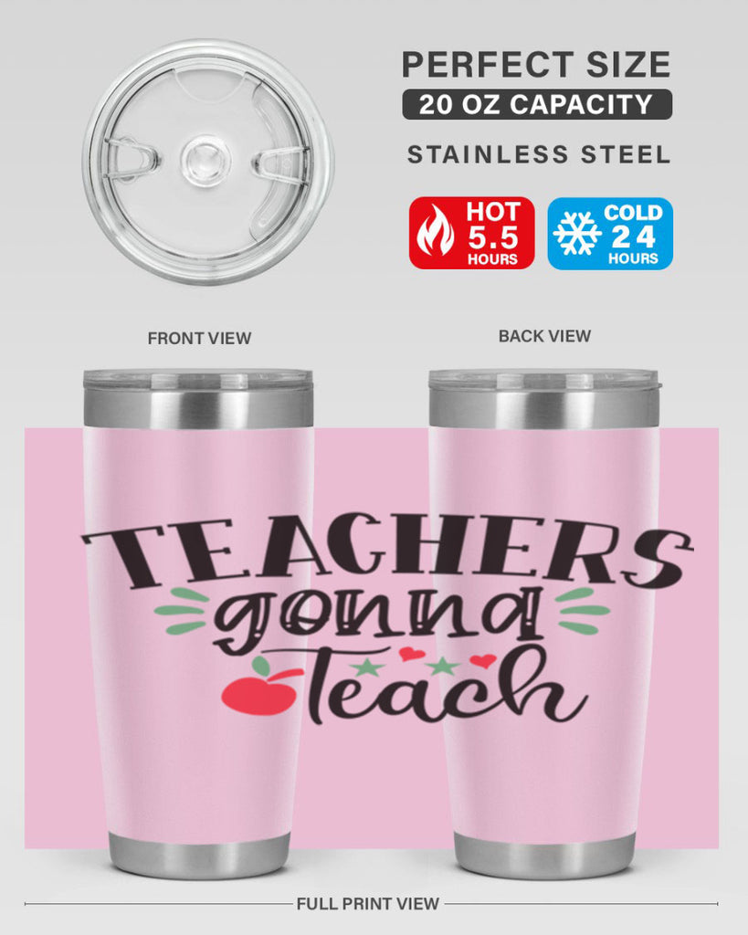 teachers gonna teach Style 133#- teacher- tumbler