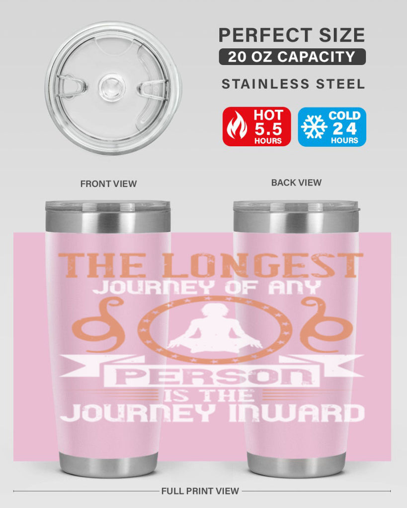 the longest journey of any person is the journey inward 58#- yoga- Tumbler