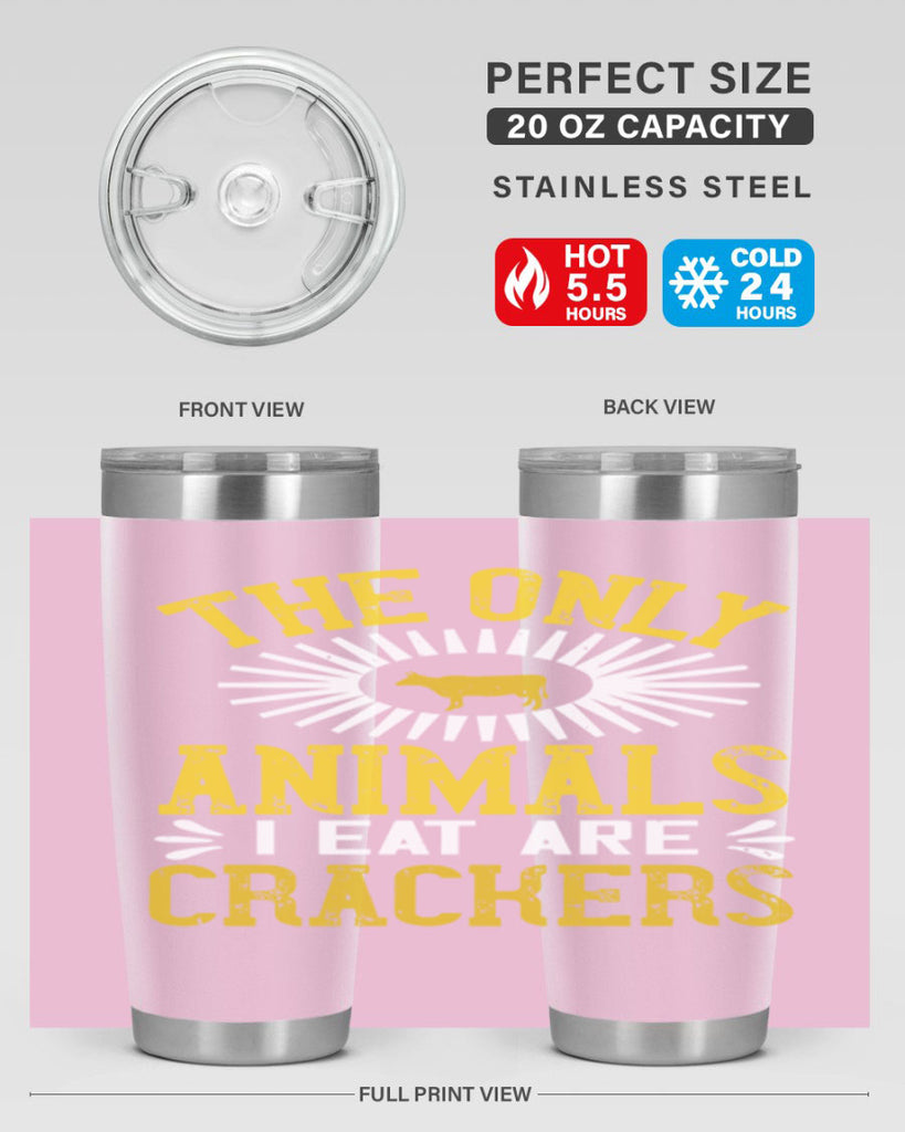 the only animals i eat are crackers 21#- vegan- Tumbler