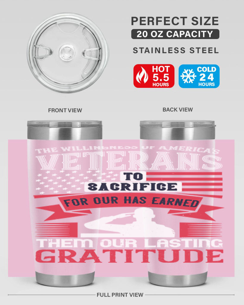 the willingness of americas veterans to sacrifice for our has earned them our lasting gratitude 22#- Veterns Day- Tumbler