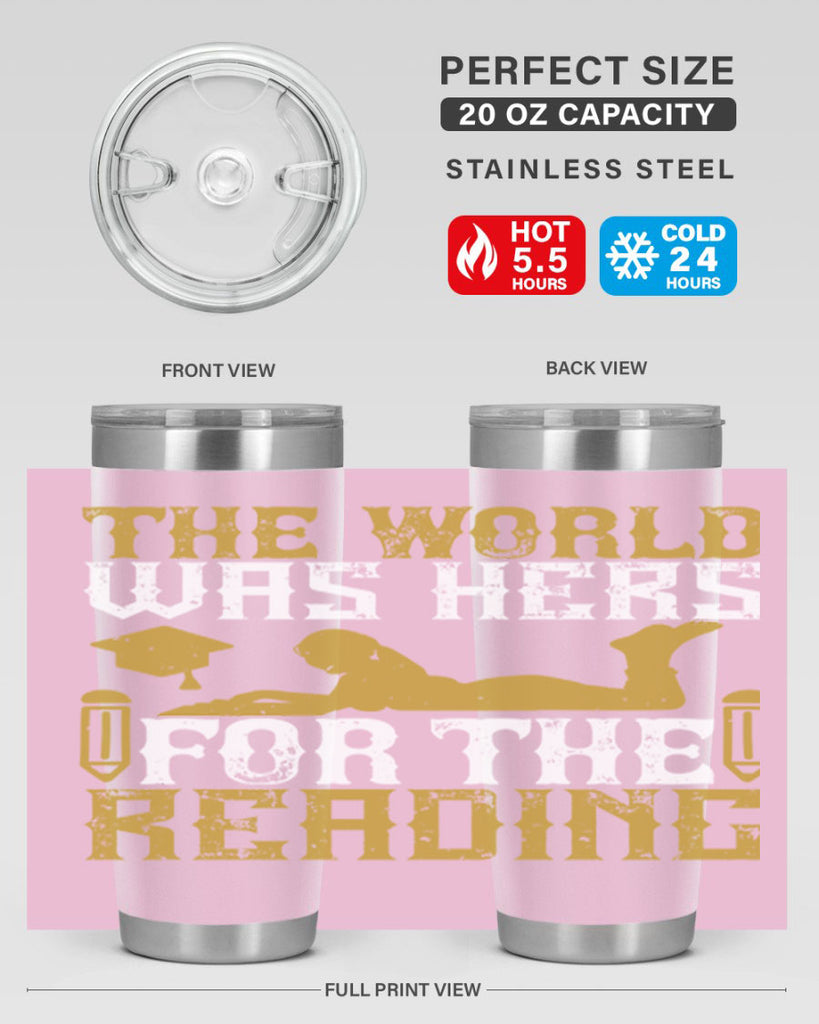 the world was hers for the reading 8#- reading- Tumbler