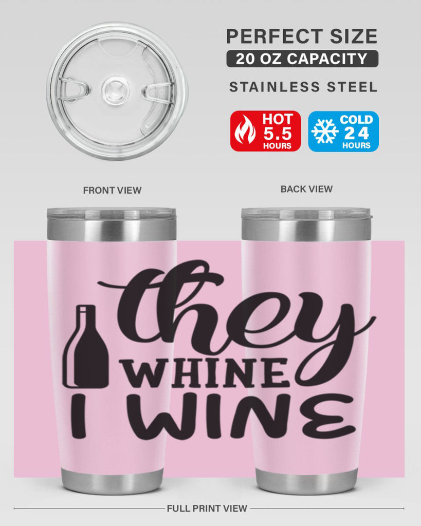 they whine i wine 154#- wine- Tumbler