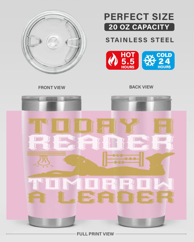 today a reader tomorrow a leader 4#- reading- Tumbler