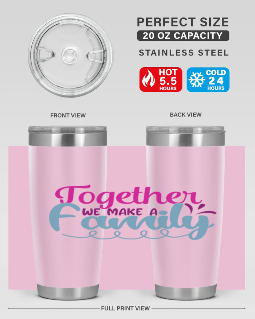 together we make a family 15#- family- Tumbler