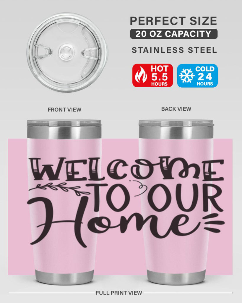 welcome to our home 92#- home- Tumbler