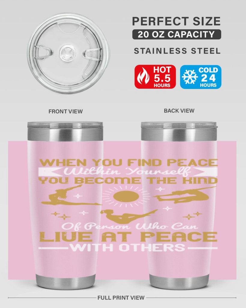 when you find peace within yourself you become the kind of person 38#- yoga- Tumbler