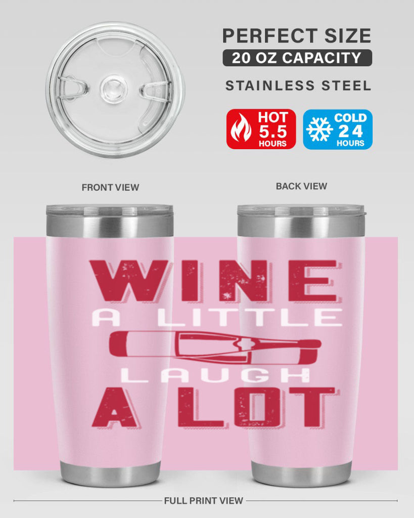 wine a little laugh a lot 109#- wine- Tumbler