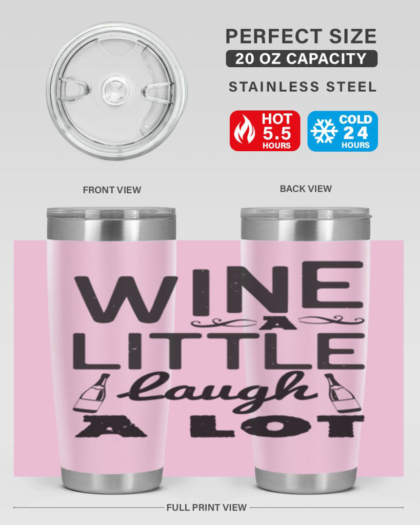 wine a little laugh a lot 110#- wine- Tumbler