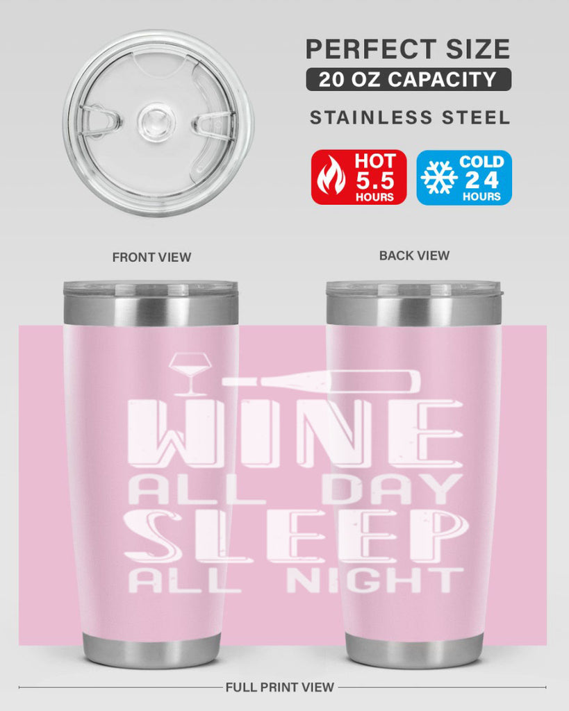 wine all day sleep all night 108#- wine- Tumbler