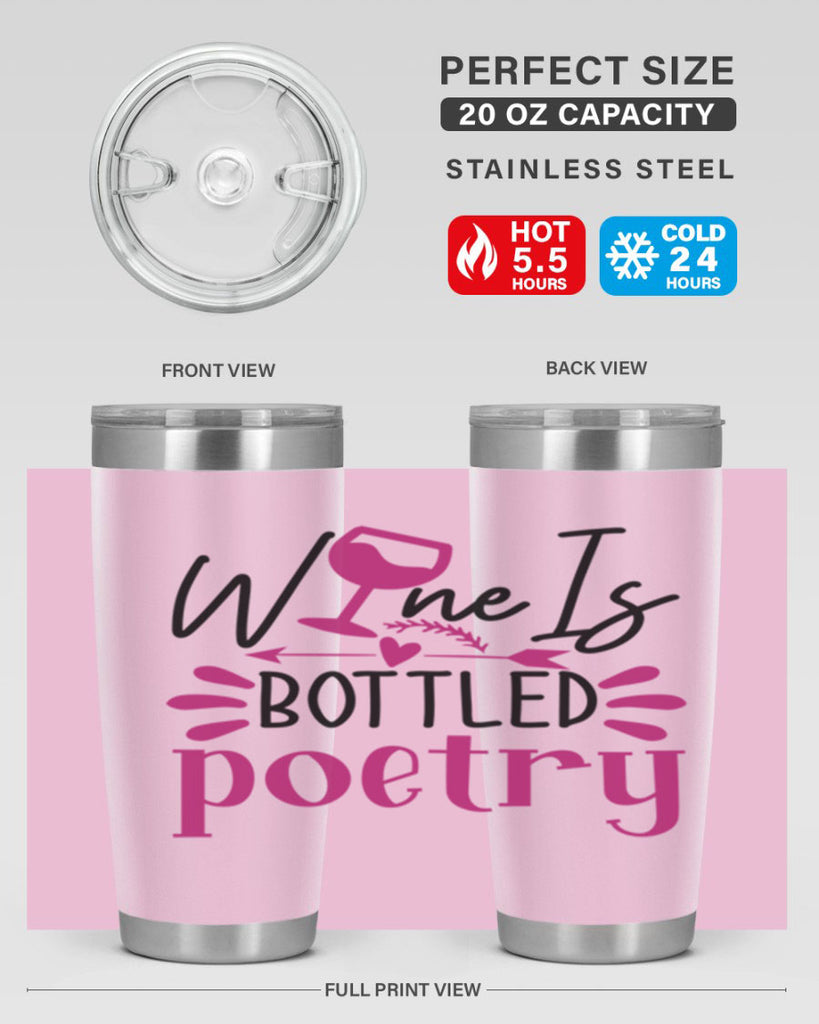 wine is bottled poetry 144#- wine- Tumbler