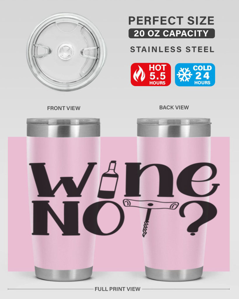 wine not 18#- wine- Tumbler