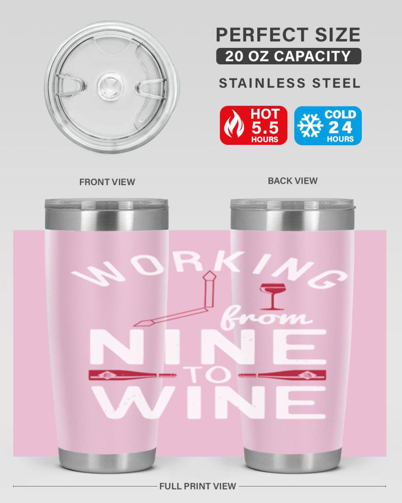 working from nine to wine 104#- wine- Tumbler