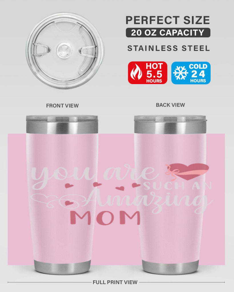 you are such an amazing mom 6#- mom- Tumbler