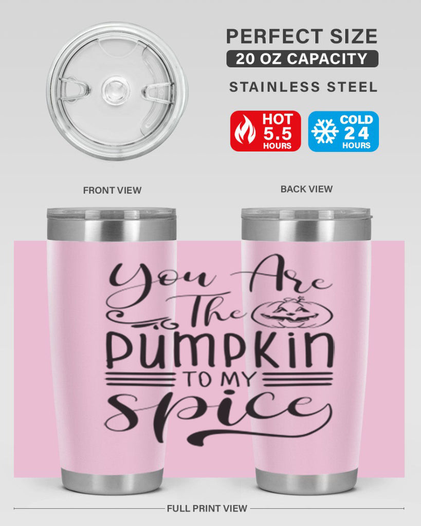 you are the pumpkin to my spice 654#- fall- Tumbler